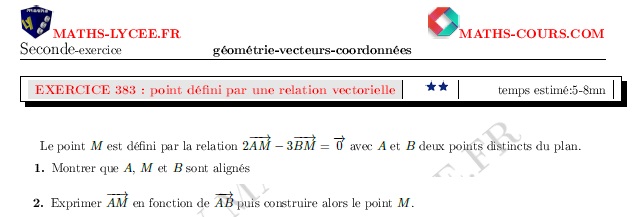 chapitre Géométrie, vecteurs et coordonnées: ex et vidéo Point défini par une relation vectorielle