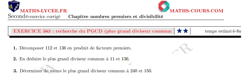 chapitre Nombres premiers et divisibilité: ex et vidéo Recherche du plus grand diviseur commun à deux entiers (PGCD)