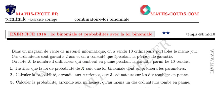 chapitre Combinatoire-loi binomiale: ex et vidéo Justifier une loi binomiale et probabilités